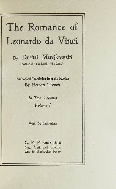 The Romance of Leonardo da Vinci. Authorized Translation from the Russian by Herbert Trench