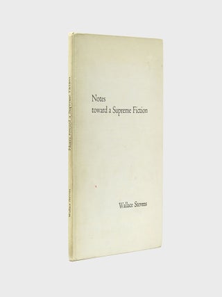 Item #309055 Notes Toward a Supreme Fiction. Wallace Stevens