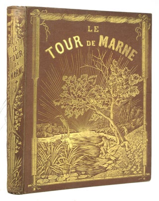Item #309209 Le Tour de Marne. Décrit et photographié par Émile de la Bédollière et...