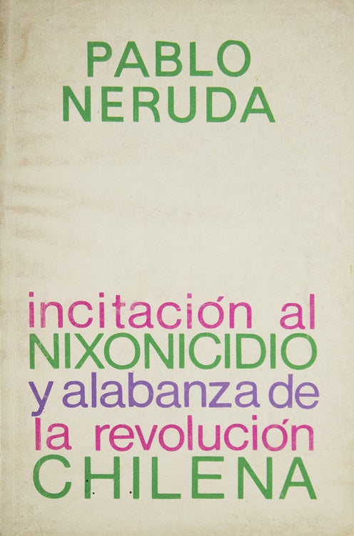 Incitación al Nixonicidio y Alabanza de la Revolución Chilena