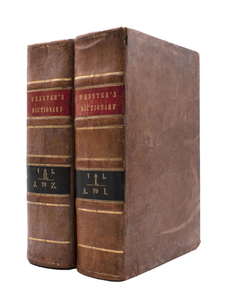 An American Dictionary of the English Language. First Edition in Octavo, Containing the Whole Vocabulary of the Quarto, with Corrections, Improvements, and Several Thousand Additional Words; To Which is Prefixed an Introductory Dissertation on the Origin, History and Connection of the Languages of Western Asia and Europe, with an Explanation of the Principles on which Languages are Formed