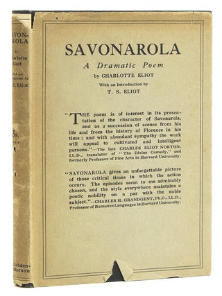 Item #309507 Savonarola. A Dramatic Poem. T. S Eliot, Charlotte Eliot, introduction T S. Eliot