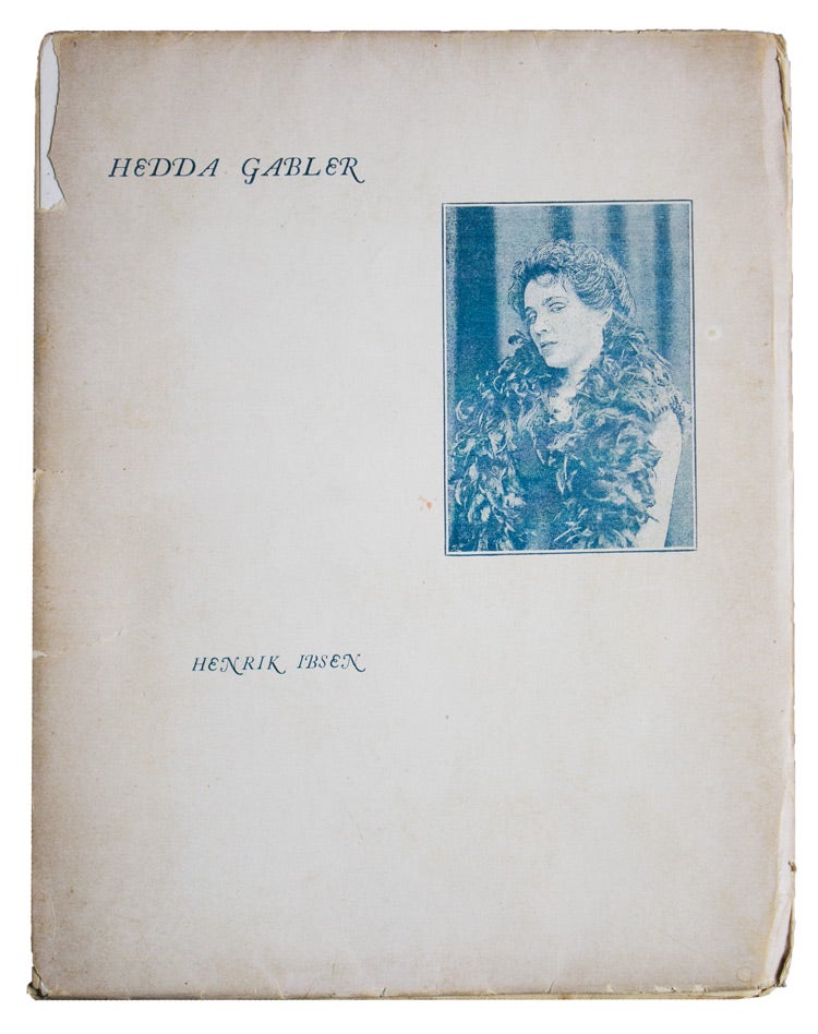 Hedda Gabler. A Drama in Four Acts … Translated from the Norwegian by Edmund Gosse