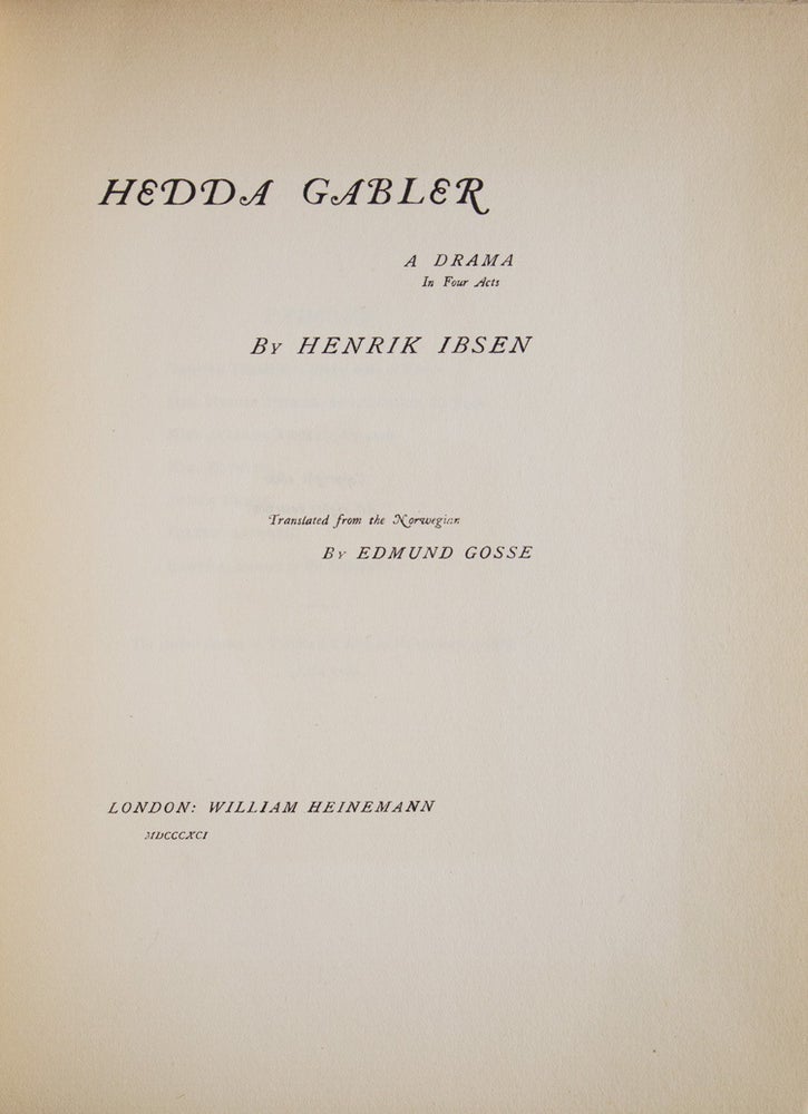 Hedda Gabler. A Drama in Four Acts … Translated from the Norwegian by Edmund Gosse