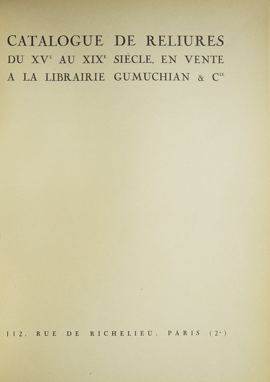 Catalogue de reliures du XV au XXe siècle. Catalogue X!!