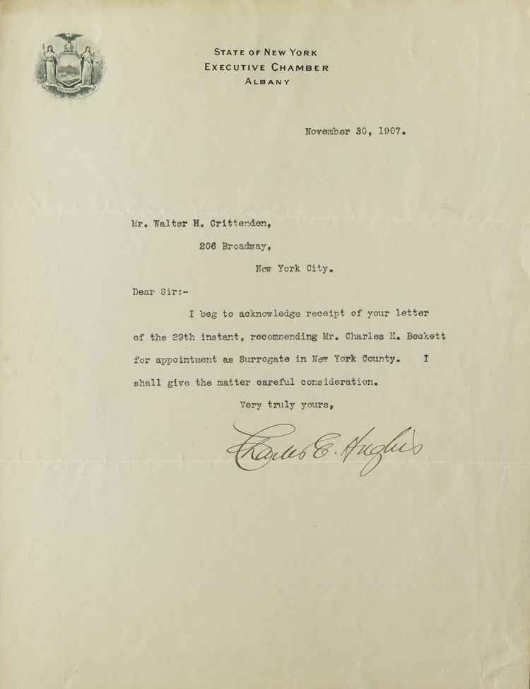 Item #310074 Typed letter signed ("Charles E. Hughes") as Governor of New York, to Walter H. Crittenden, acknowledging receipt of letter recommending Charles H. Beckett for appointment as Surrogate in New York County. Charles E. Hughes.
