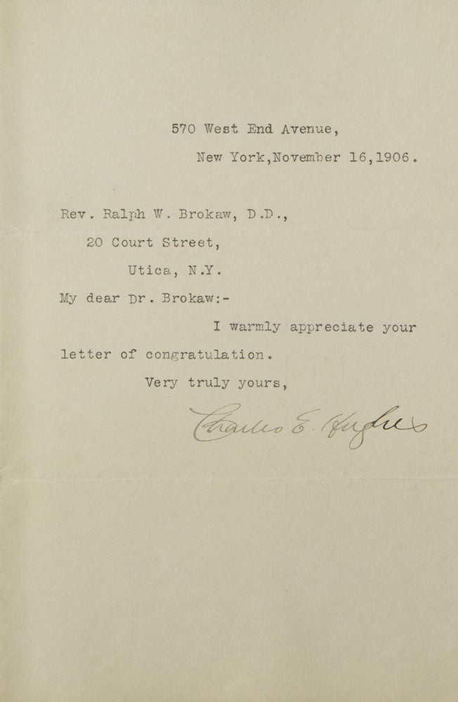 Item #310075 Typed letter signed ("Charles E. Hughes"), as Governor elect of New York, to Rev. Ralph W. Brokaw of Utica, acknowledging his letter of congratulation. Charles E. Hughes.
