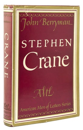 Item #310092 Stephen Crane … The American Men of Letters Series. John Berryman