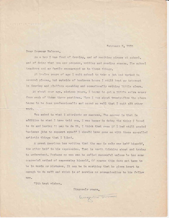 Item #310156 Typed letter signed "Augustus Thomas" to "Seymour Halpern" in response to Halpern's inquiry regarding the keys to success in life. Theater, Augustus Thomas.