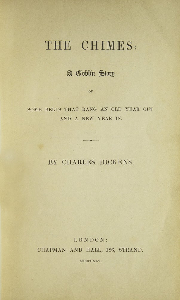 The Chimes: A Goblin Story of Some Bells that Rang an Old Year Out and a New Year In