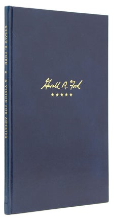 Item #310277 A Vision for America. Gerald R. Ford