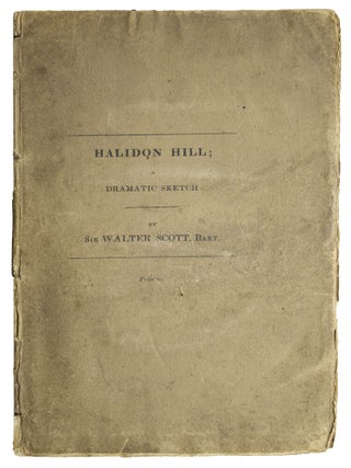 Item #310520 Halidon Hill: A Dramatic Sketch from Scottish History. Sir Walter Scott