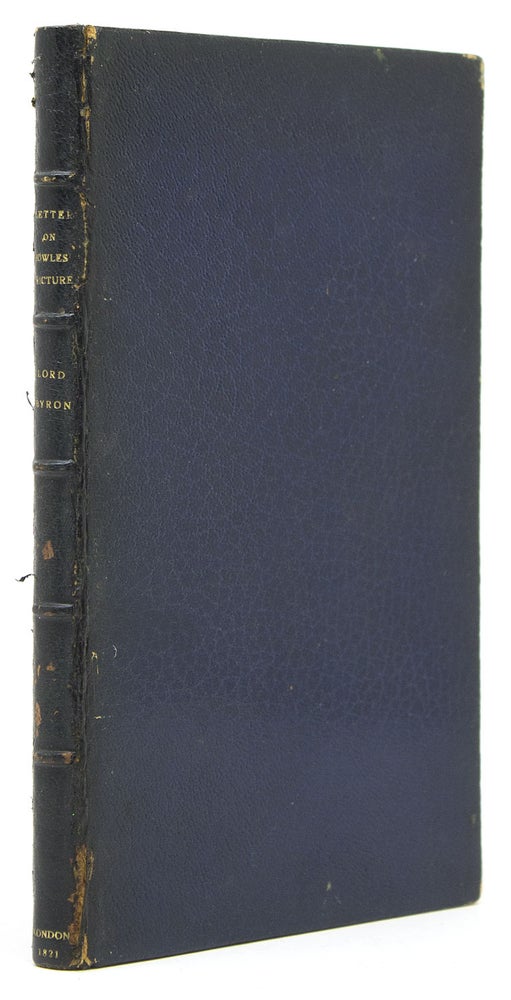 Item #310523 Letter to **** ******, on the Rev. W. L. Bowles’ strictures on the life and writings of Pope. Lord Byron, George Gordon.