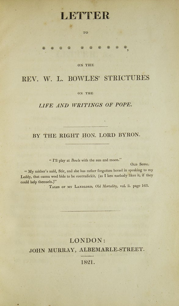 Letter to **** ******, on the Rev. W. L. Bowles’ strictures on the life and writings of Pope