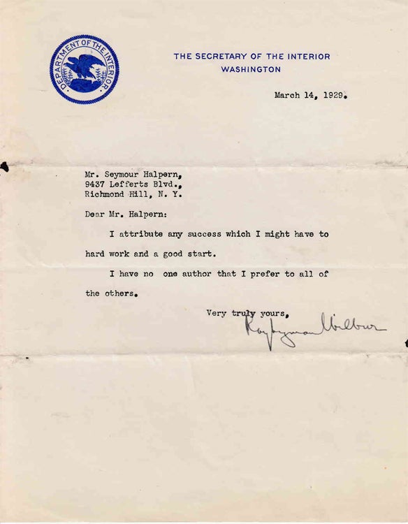 Item #310613 Typed note signed "Ray Lyman Wilbur" to "Mr. Halpern" (Seymour Halpern) in response to Halpern's inquiry regarding the key to success in life. Stanford University, Ray Lyman Wilbur.