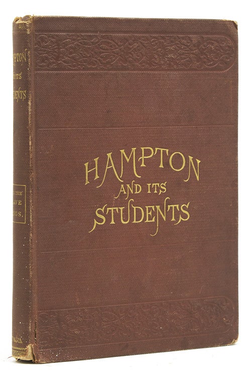 Hampton and Its Student by Two of Its Teachers With Fifty Cabin and Plantation Songs, arranged by Thomas P. Fenner