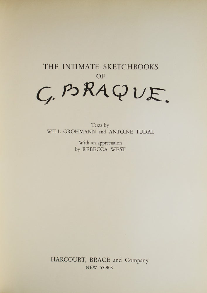 The Intimate Sketchbooks of G. Braque. Text by Will Grohmann and Antoine Tudal. With an appreciation by Rebecca West