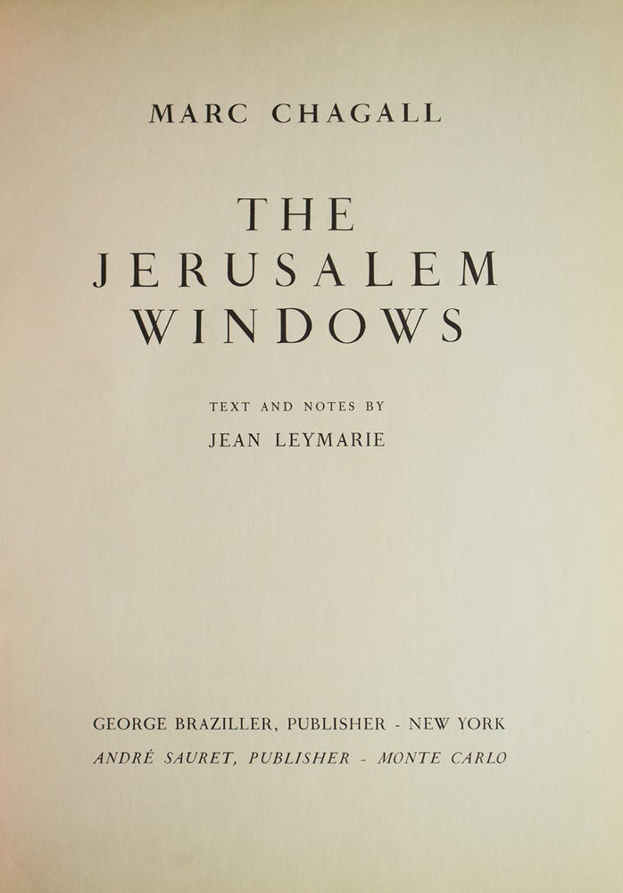 The Jerusalem Windows. Text and notes by Jean Leymarie. Translated from the French by Elaine Desautels
