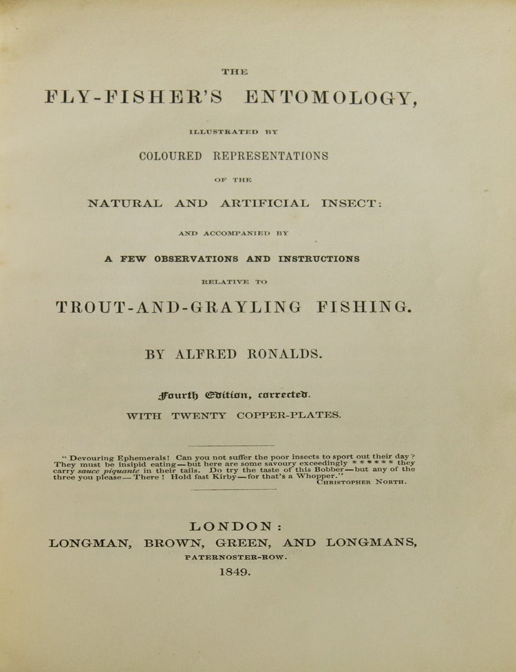 The Fly-fisher's Entomology, illustrated by Coloured Representations of the Natural and Artificial Insect: and a Few Observations and Instructions on Trout- and Grayling fishing