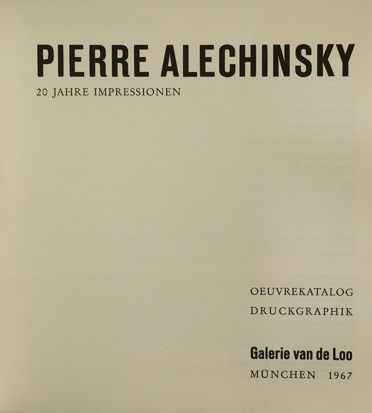 Pierre Alechinsky. 20 Jahre Impressionen. Oeuvrekatalog Druckgraphik