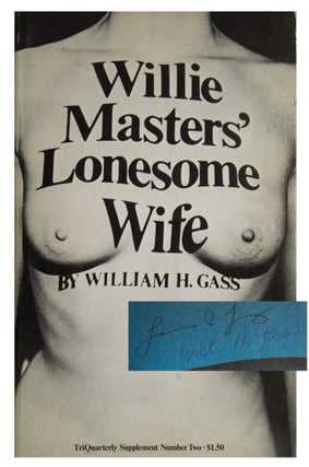 Item #311150 Willie Masters’ Lonesome Wife. William Gass, oward