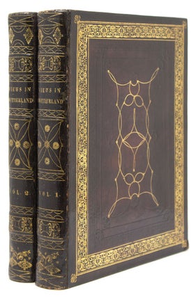 Item #311222 Switzerland. Illustrated in a Series of Views Taken Expressly for this Work by W.H....