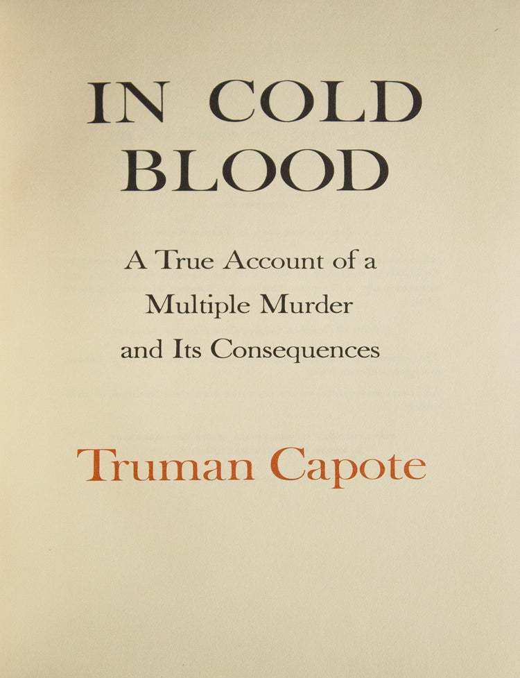 In Cold Blood. A True Account of a Multiple Murder and Its Consequences