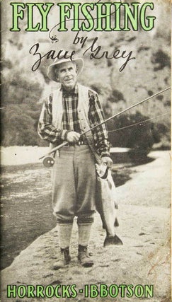 Item #311461 Fly Fishing. Zane Grey
