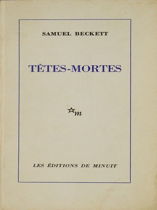 Item #311742 Têtes-Mortes. Samuel Beckett