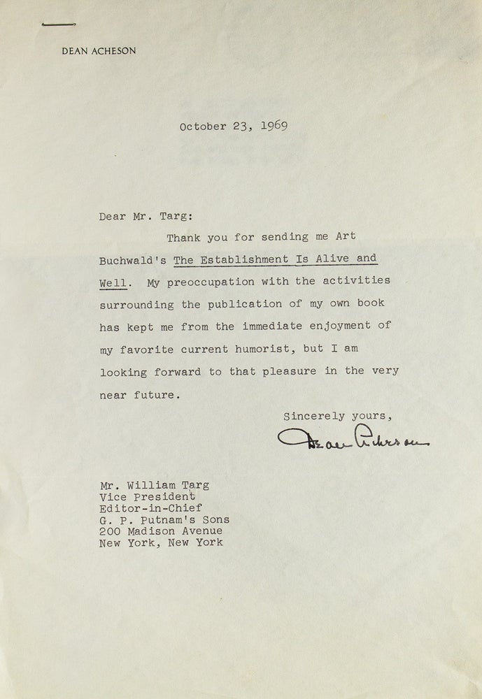 Item #311903 Typed note signed ("Dean Acheson"), 1 p, to William Targ, Editor-in-Chief at Putnam's. Dean Acheson.