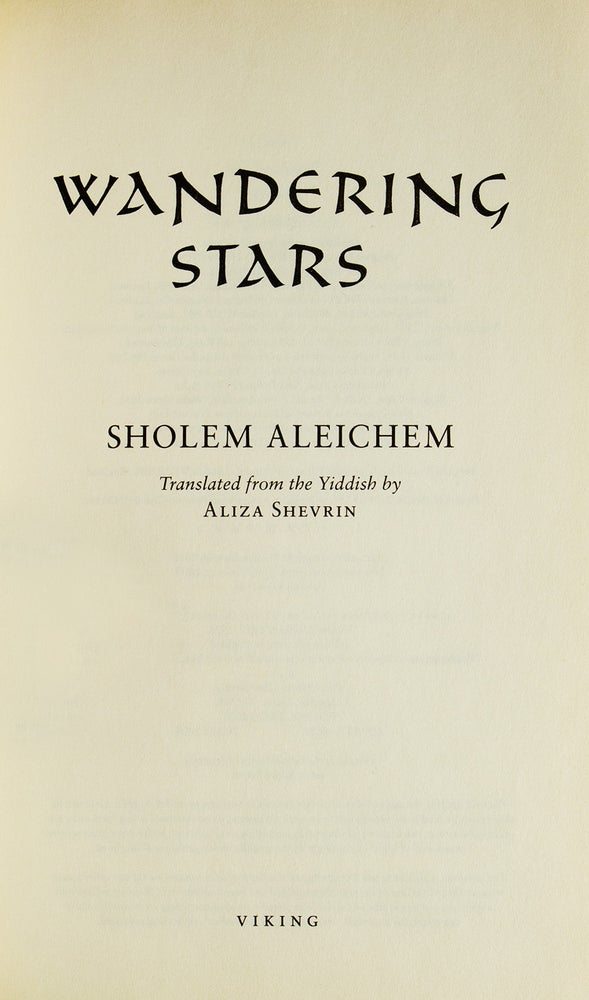 Wandering Stars. Translated from the Yiddish by Aliza Shevrin. [Foreword by Tony Kushner]