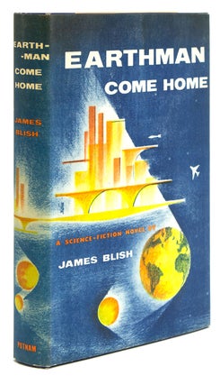 Item #312126 Earthman, Come Home. James Blish