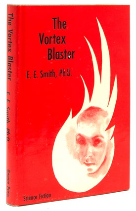 Item #312515 The Vortex Blaster. Edward E. Smith