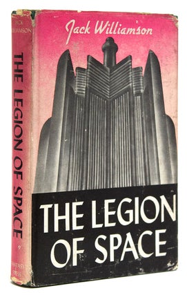 Item #312642 The Legion of Space. Jack Williamson