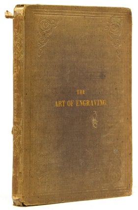 Item #312678 The Art of Engraving with the Various Modes of Operation. T. H. Fielding