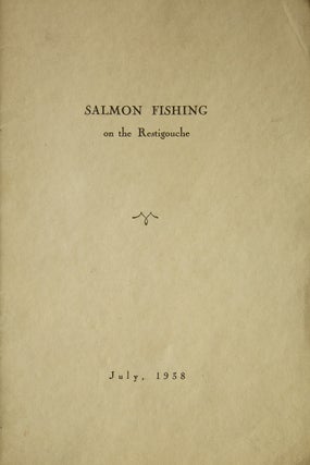 Item #312786 Salmon Fishing on the Restigouche. July, 1938. George Ives Haight, William, or KIES