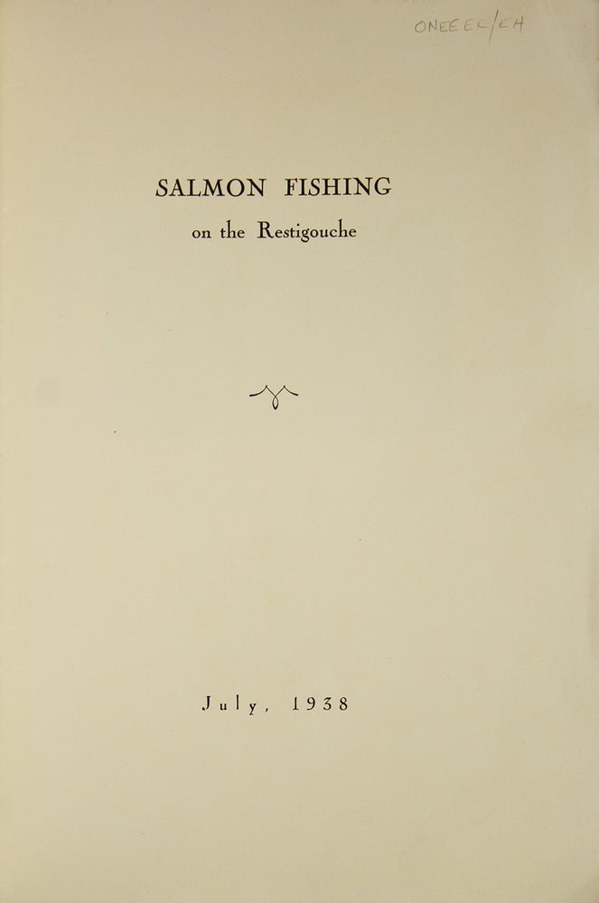 Salmon Fishing on the Restigouche. July, 1938