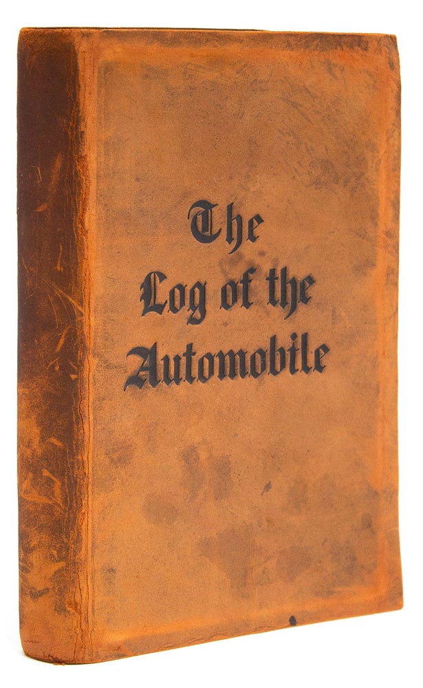 The Log of the Automobile. Records and Observations by the Owner