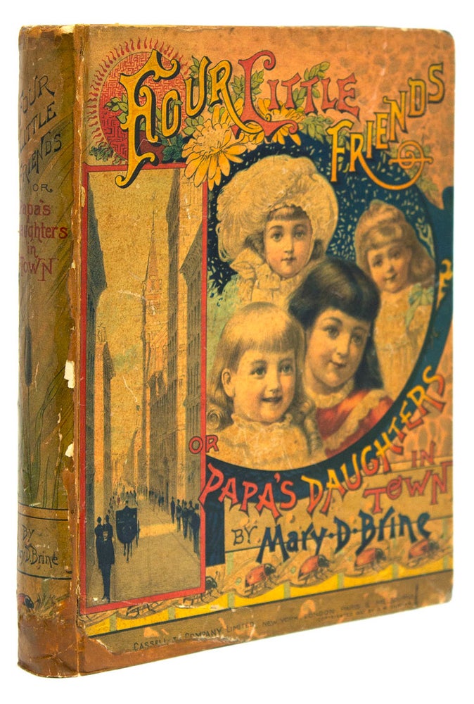 Item #313040 Four Little Friends or Papa's Daughters in Town. Mary D. Brine.