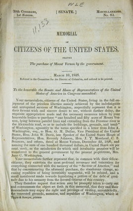 Item #313070 Memorial of Citizens of the United States, praying The Purchase of Mount Vernon by...