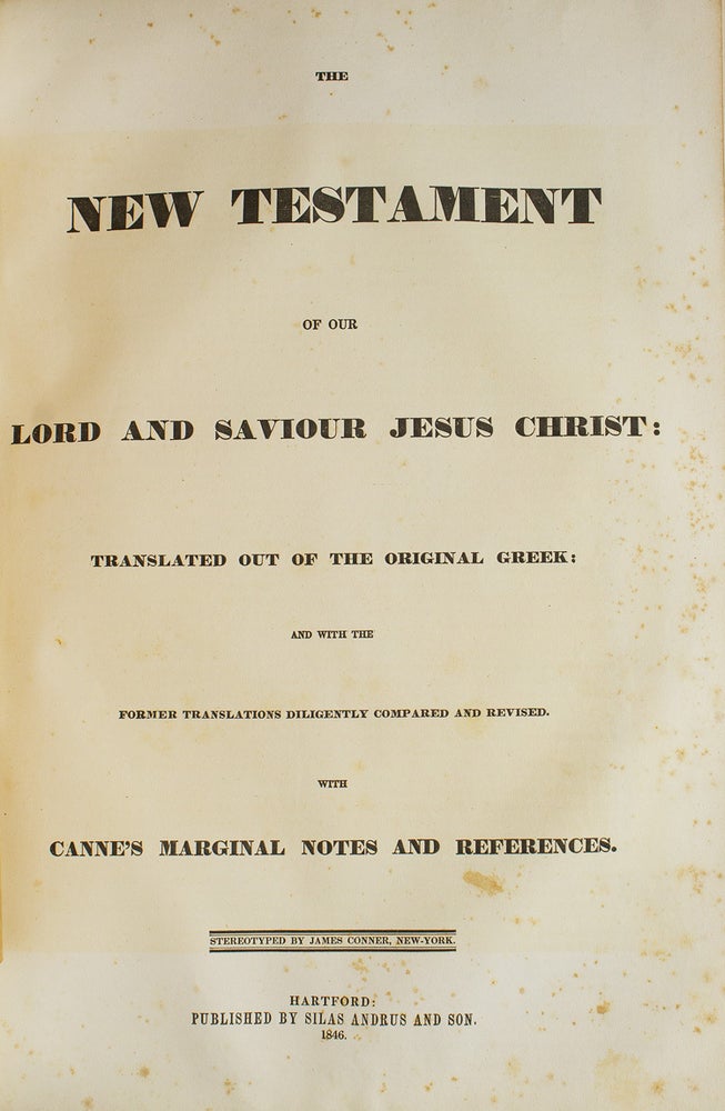 The Holy Bible : containing the Old and New Testaments, translated out of the original tongues ; and with the former translations diligently compared and revised. With Canne's marginal references, together with the Apocrypha and Concordance. To which are added an index and tables of Scripture Weights, Measures, and Coin