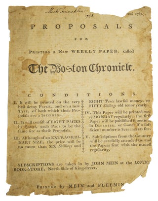 Item #313300 Proposals for Printing a New Weekly Paper, called The Boston Chronicle. Boston...