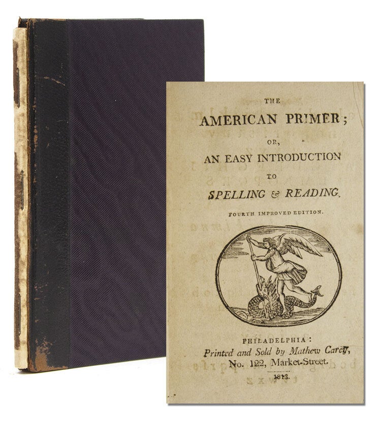 The American Primer; or, An Easy Introduction to Spelling & Reading ...