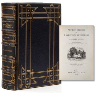 Item #313555 Ancient Streets and Homesteads of England. Extra-Illustrated, Alfred Rimmer