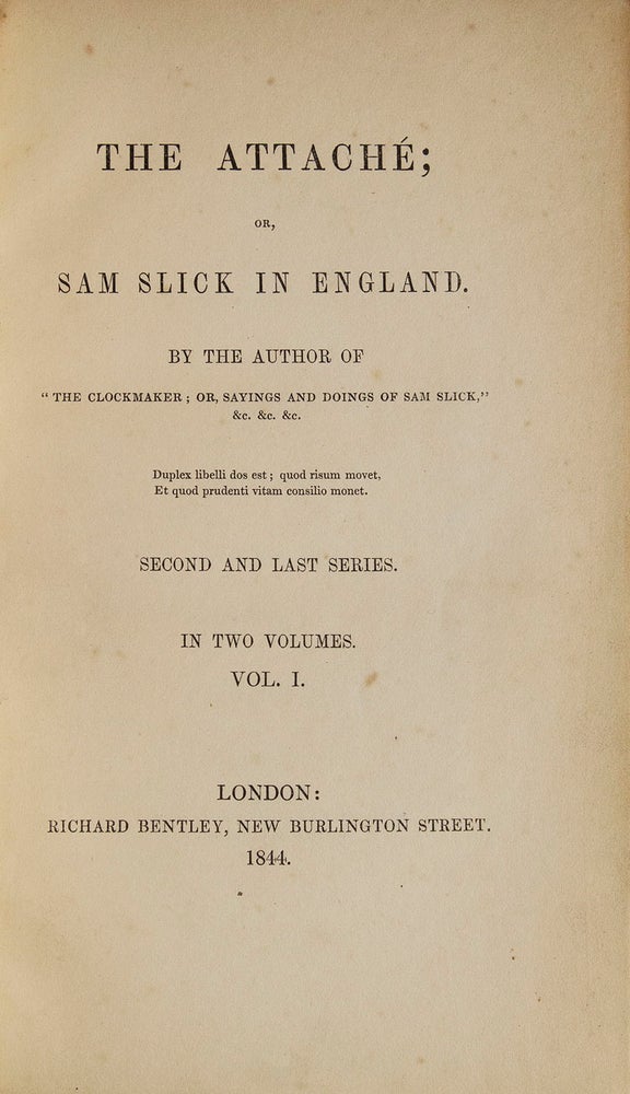 The Attaché; or, Sam Slick in England WITH: Second and Last Series