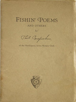 Item #314083 Fishin' Poems and Others [Cover title]. Phil F. Carspecken