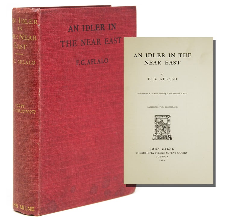 Item #314160 An Idler in the Near East. F. G. Aflalo, rederick, eorge.