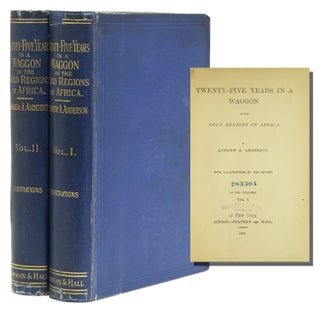 Item #314161 Twenty-Five Years in a Waggon in the Gold Regions of Africa. Andrew A. Anderson