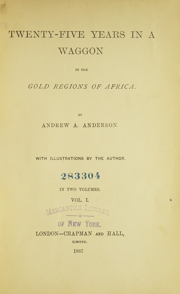 Twenty-Five Years in a Waggon in the Gold Regions of Africa