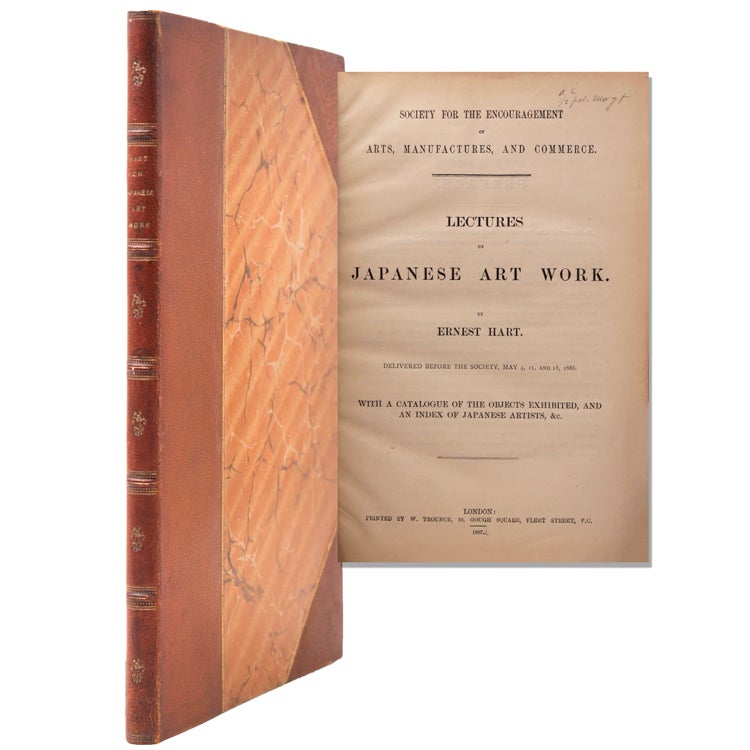 Item #314232 Lectures on Japanese Art Work delivered before the Society, May 4, 11, and 18, 1886 with a Catalogue of the Objects exhibited, an Index of Japanese Artist, &c. Ernest Hart.